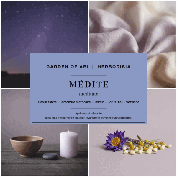 Infusion "MÉDITE" - Collection Garden Of Abi & Herborisia | Sommeil & Détente Infusion "MÉDITE" - Collection Garden Of Abi & Herborisia | Sommeil & Détente
